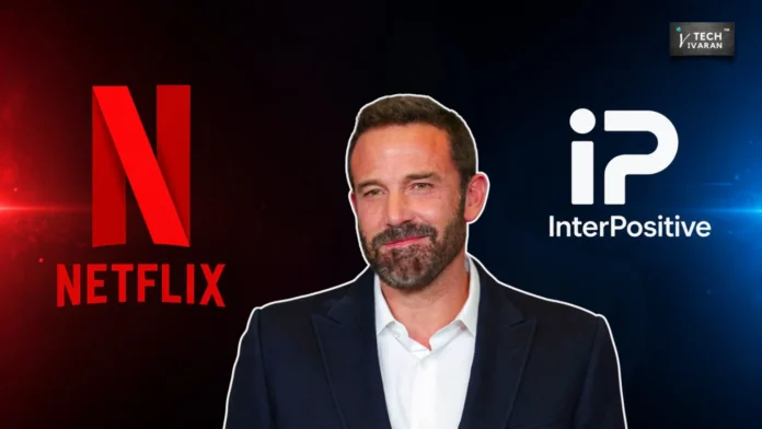 Netflix Acquires InterPositive
